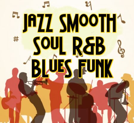Jazz/Smooth/Soul/R&B/Blues/Funky